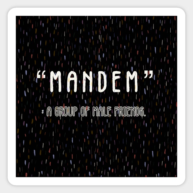 MANDEM Sticker by Le Big Terril